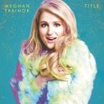 Meghan Trainor – All About That Boss