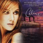 Celene Dion – My Heart Will Go On