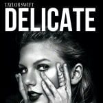 Taylor Swift – Delicate