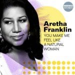 Aretha Franklin – You Make Me Feel Like